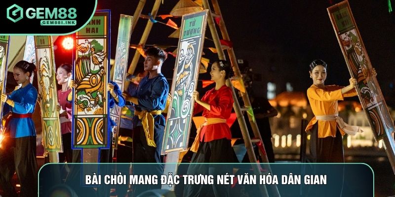 Bài chòi mang đặc trưng nét văn hóa dân gian Bài chòi mang đặc trưng nét văn hóa dân gian
