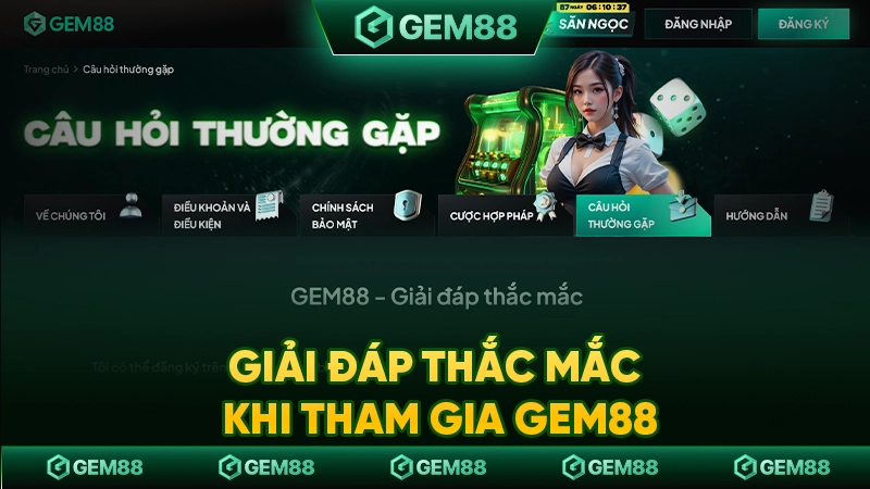 Giải đáp thắc mắc khi tham gia GEM88