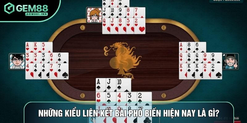 Các kiểu liên kết mậu binh phổ biến hiện nay là gì?